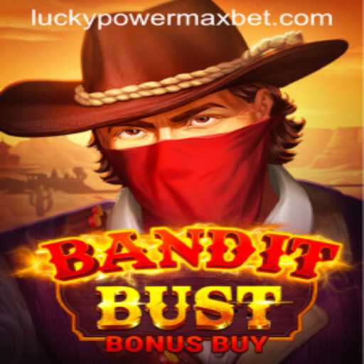 Discover the Thrilling World of BanditBustBonusBuy: A High-Stakes Adventure with PowerMaxBet