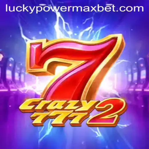 Exploring the Thrills of Crazy7772: A Deep Dive into PowerMaxBet
