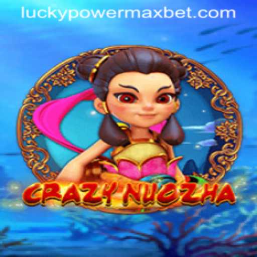 CrazyNuoZha: Unleashing the PowerMaxBet Adventure