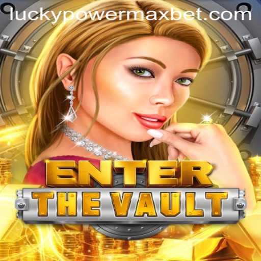 Unlock the Secrets of EntertheVault: A Comprehensive Guide with PowerMaxBet