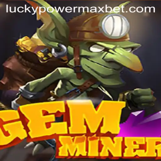 Exploring GemMiner: An In-Depth Look into the World of PowerMaxBet