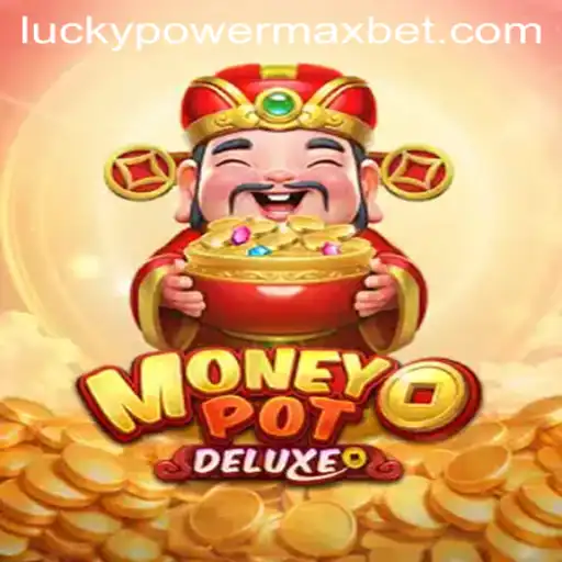 Discover the Excitement of MoneyPotDELUXE with PowerMaxBet
