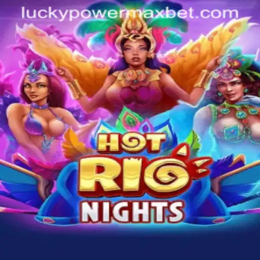 Exploring the Excitement of HotRioNights: Unveiling the Thrills with PowerMaxBet