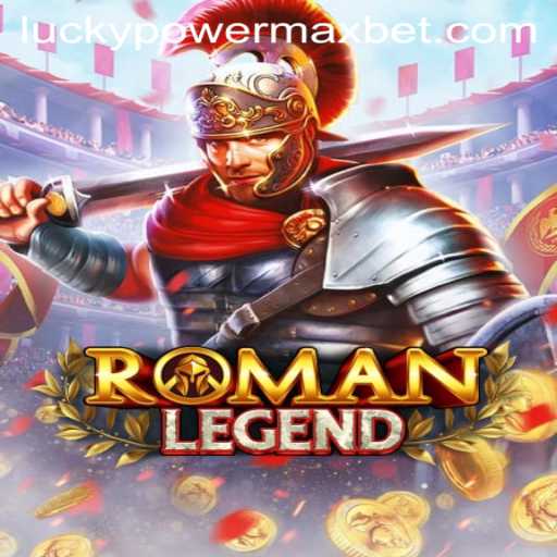 Explore the Epic Adventures of RomanLegend with PowerMaxBet