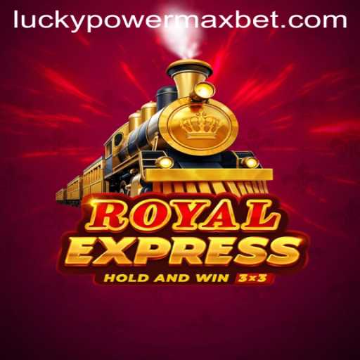 Exploring the RoyalExpress: A Journey Through PowerMaxBet's Thrilling New Game