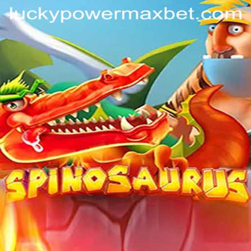 Exploring the Thrilling World of Spinosaurus: The PowerMaxBet Adventure